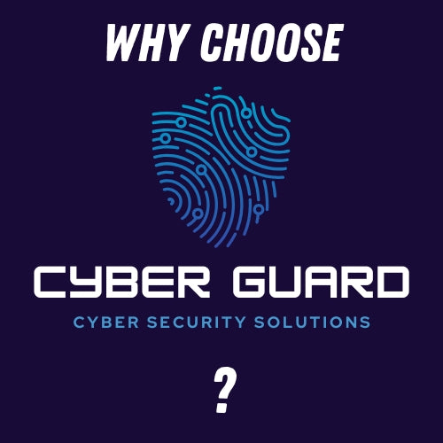 Why Choose Cyber Guard? The Ultimate Cyber Security Solution for Businesses